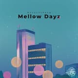 Mellow Dayz