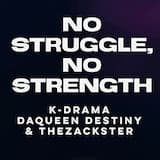 No Struggle, No Strength