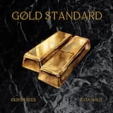 Gold Standard (Ft. Juga-Naut)