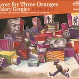 Love for Three Oranges, op. 33: Act I, Scene III. “Moi zhelaniya vstrechayut prepyatstviya”