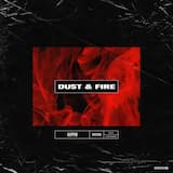 Dust & Fire