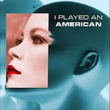 I Played an American