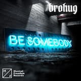Be Somebody - Club Mix