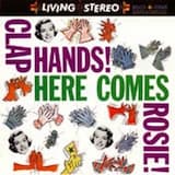 Clap Hands! Here Comes Rosie! / Everything's Coming Up Rosie