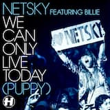 We Can Only Live Today (Puppy)