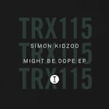 Might Be Dope (extended mix)