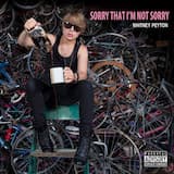 Sorry That I'm Not Sorry