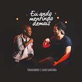 Eu Ando Mentindo Demais