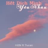 Hết Dịch Mình Yêu Nhau