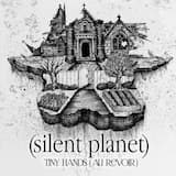 Tiny Hands (Au Revoir)