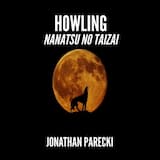 Howling (From "Nanatsu no Taizai: The Seven Deadly Sins")