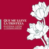 Que me lleve la tristeza