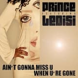 Ain’t Gonna Miss U When U’re Gone