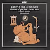 Die Geschöpfe des Prometheus, op. 43: Overtüre: Adagio. Allegro molto e con brio