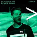 Bigger Than (acoustic)