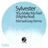 You Make Me Feel (Mighty Real) - Michael Gray Radio Edit
