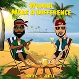 Wanna Make a Difference