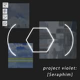 Project Violet: [Seraphim]
