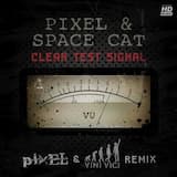 Clear Test Signal (Pixel & Vini Vici Remix)
