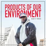 Products of Our Environment