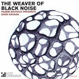 The Weaver of Black Noise