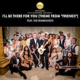 I’ll Be There for You (Theme From “Friends”)