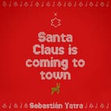 Santa Claus Is Comin’ to Town