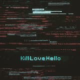 KillLoveHello
