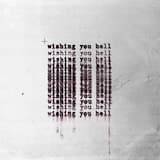Wishing You Hell