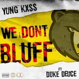 901 We Don’t Bluff