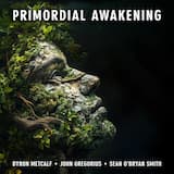 Primordial Awakening