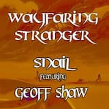 Wayfaring Stranger - Snail ft. Geoff Shaw