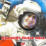 Asa Sunt Zilele Mele