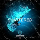 Shattered