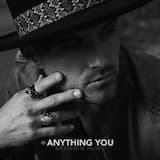 Anything You