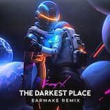 The Darkest Place (Earmake Remix)