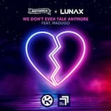 We Don’t Even Talk Anymore