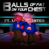 Balls of Fat on Your Chest