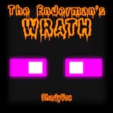 The Enderman's Wrath