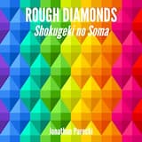 Rough Diamonds