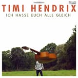 Ich hasse euch alle gleich