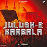 . Julush E Karbla (Moharram Naara)