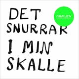 Det snurrar i min skalle