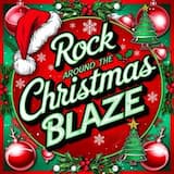 Rock Around The Christmas Blaze