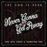 Never Gonna Get Away