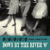 Down by the River 'O'