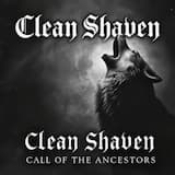 clean shaven - Call of the Ancestors