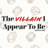 The Villain I Appear to Be