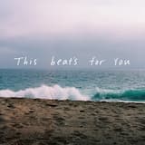 This Beat’s For You