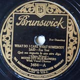 What Do I Care What Somebody Said